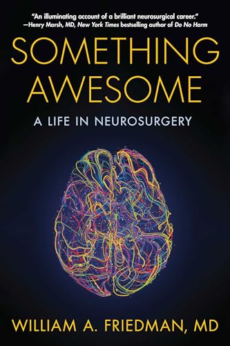 Something Awesome: A Life in Neurosurgery