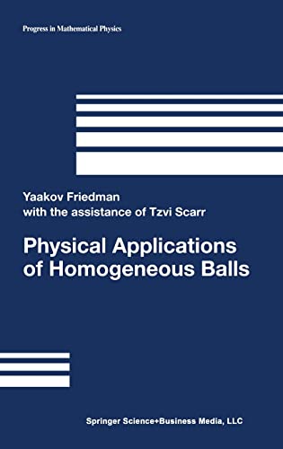 Physical Applications of Homogeneous Balls (Progress in Mathematical Physics, Band 40)