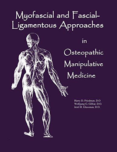 Myofascial And Fascial-Ligamentous Approaches in Osteopathic Manipulative Medicine (SFIMMS Series in Neuromusculoskeletal Medicine) von Sfimms Press