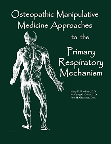 Osteopathic Manipulative Med Approaches to the Primary Respiratory Mechanism (SFIMMS Series in Neuromusculoskeletal Medicine)