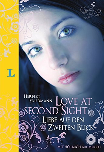 Love at Second Sight - Liebe auf den zweiten Blick - Buch mit Hörbuch (MP3-CD) (Girls in Love)