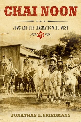 Chai Noon: Jews and the Cinematic Wild West (Wisconsin Film Studies) von University of Wisconsin Press