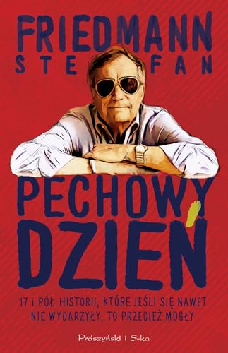 Pechowy dzień: 17 i pół historii, które jeśli się nawet nie wydarzyły, to przecież mogły