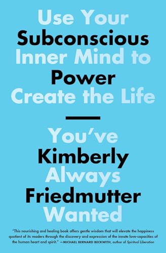 Subconscious Power: Use Your Inner Mind to Create the Life You've Always Wanted von Atria Books