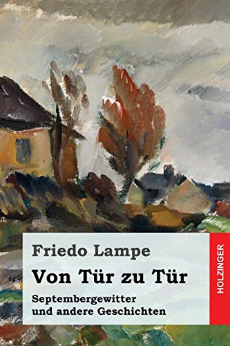 Von Tür zu Tür: Septembergewitter und andere Geschichten