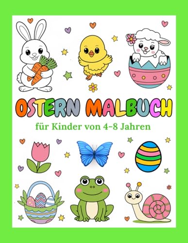 Ostern Malbuch für Kinder 4-8 Jahren: Ausmalbuch mit 50 Fruhlingsmotiven für Jungen und Mädchen | Osterkoerbchenfuller mit sussen Hasen von Independently published