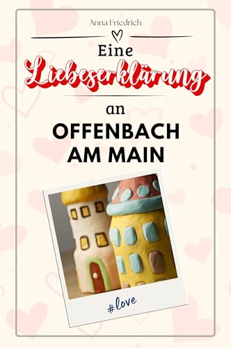 Eine Liebeserklärung an Offenbach am Main - Die große Hommage - das perfekte Geschenk für Weihnachten und Geburtstag und jeden Anlass von FlipFlop