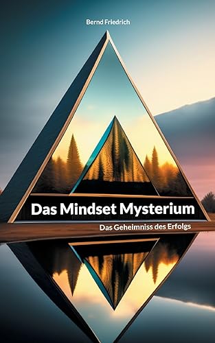 Das Mindset Mysterium: Das Geheimniss des Erfolgs von Books on Demand