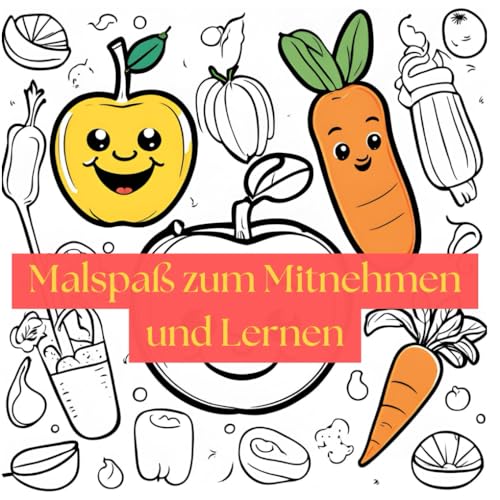 Malspaß zum Mitnehmen ab 1 Jahr von Independently published