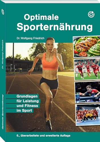 Optimale Sporternährung: Grundlagen für Leistung und Fitness im Sport: Grundlagen fu¿r Leistung und Fitness im Sport