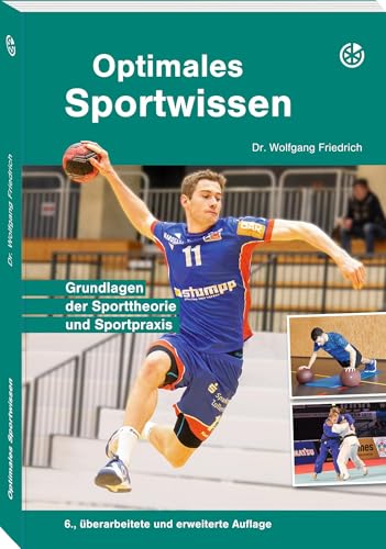 Optimales Sportwissen: Grundlagen der Sporttheorie und Sportpraxis