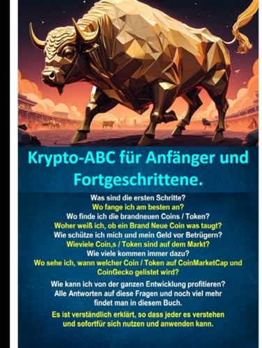 Krypto-ABC für Anfänger und Fortgeschrittene.: So gehen sie mit dem bestehenden kleinen + dem kommenden Mega-Bullenmarkt richtig um.