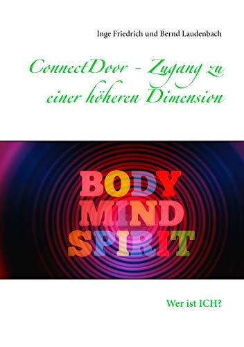 ConnectDoor - Zugang zu einer höheren Dimension: Wer ist ICH? von Books on Demand