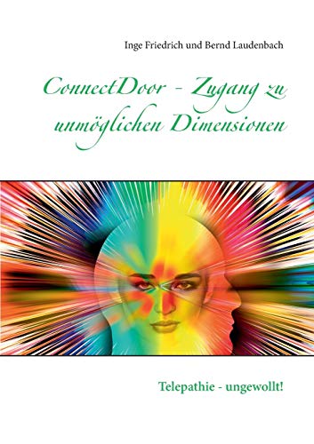 ConnectDoor - Zugang zu unmöglichen Dimensionen: Telepathie - ungewollt! ConnectDoor - Zugang zu unmöglichen Dimensionen: Telepathie - ungewollt!