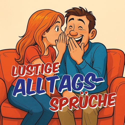 Lustige Alltagssprüche: 50 freche Karikaturen über das echte Leben – zum Schmunzeln & Verschenken - Witzige Alltagssprüche – Das Geschenk für alle, die gerne lachen von Independently published