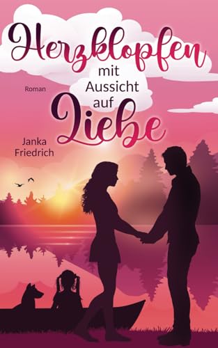Herzklopfen mit Aussicht auf Liebe: Roman (Liebe-am-See, Band 2) von Independently published