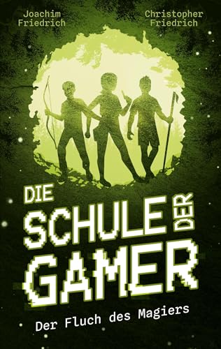 Die Schule der Gamer: Der Fluch des Magiers von Book on Demand