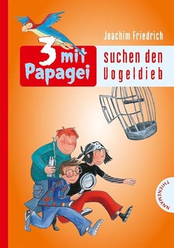 3 mit Papagei, Band 3: 3 mit Papagei suchen den Vogeldieb
