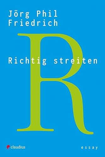 Richtig streiten Richtig streiten von Claudius