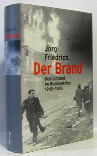 Der Brand: Deutschland im Bombenkrieg 1940-1945