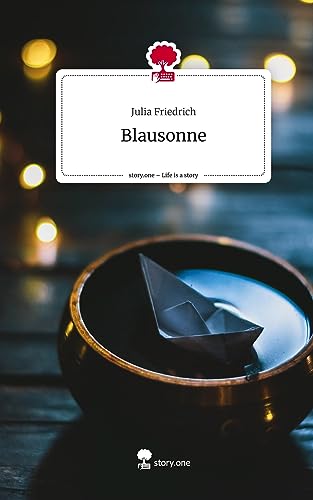 Blausonne. Life is a Story - story.one von story.one publishing