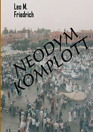 Neodym-Komplott: Thriller von tredition