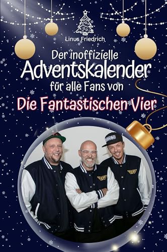 Der inoffizielle Adventskalender für alle Fans von Die Fantastischen Vier - Hochwertige Hardcover-Ausgabe - das perfekte Geschenk 2024 von FlipFlop