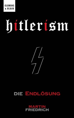 Hitlerism: Die Endlösung