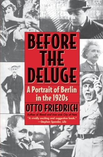 Before the Deluge: Portrait of Berlin in the 1920s, A von Harper Perennial