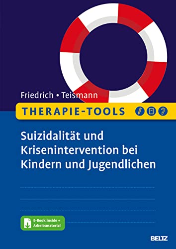 Therapie-Tools Suizidalität und Krisenintervention bei Kindern und Jugendlichen: Mit E-Book inside und Arbeitsmaterial (Beltz Therapie-Tools)