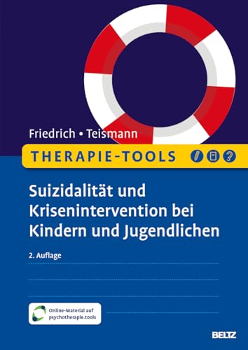 Therapie-Tools Suizidalität und Krisenintervention bei Kindern und Jugendlichen: Mit Online-Material (Beltz Therapie-Tools) von Beltz