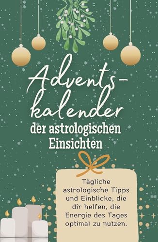 Adventskalender der astrologischen Einsichten - Hochwertige Hardcover-Ausgabe - das perfekte Geschenk 2024: Tägliche astrologische Tipps und ... die Energie des Tages optimal zu nutzen von FlipFlop