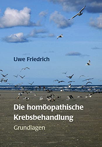 Die homöopathische Krebsbehandlung: Grundlagen