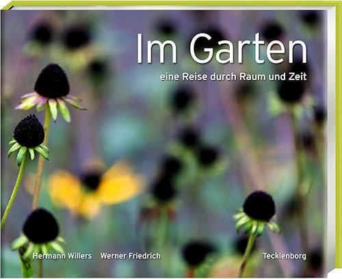 Im Garten: Eine Reise durch Raum und Zeit