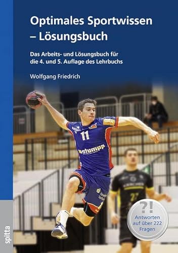 Optimales Sportwissen – Lösungsbuch: Das Arbeits- und Lösungsbuch für die 4. und 5. Auflage des Lehrbuchs von Spitta GmbH