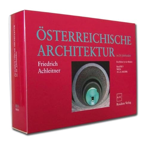 Österreichische Architektur im 20. Jahrhundert Bd. 3/3: Wien 19.-23. Bezirk