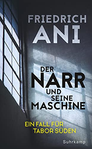 Der Narr und seine Maschine: Ein Fall für Tabor Süden