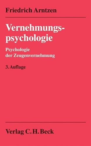 Vernehmungspsychologie: Psychologie der Zeugenvernehmung von Beck C. H.