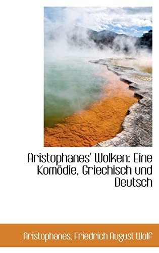 Aristophanes' Wolken: Eine Komödie, Griechisch und Deutsch von BiblioLife