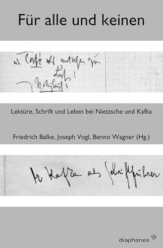 Für Alle und Keinen: Lektüre, Schrift und Leben bei Nietzsche und Kafka (sequenzia)
