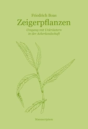 Zeigerpflanzen: Umgang mit Unkräutern in der Ackerlandschaft