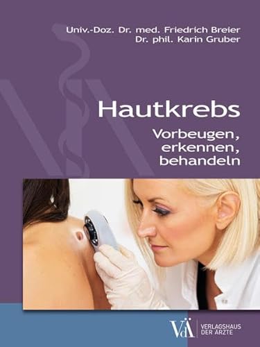 Hautkrebs: Vorbeugen, erkennen, behandeln