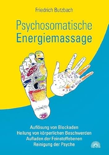Psychosomatische Energiemassage: Auflösung von Blockaden, Heilung von körperlichen Beschwerden, Aufladen der Feinstoffebenen, Reinigung der Psyche Psychosomatische Energiemassage: Auflösung von Blockaden, Heilung von körperlichen Beschwerden, Aufladen der Feinstoffebenen, Reinigung der Psyche