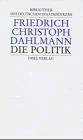 Bibliothek des deutschen Staatsdenkens: Band 7: Friedrich Christoph Dahlmann: Die Politik von Insel Verlag
