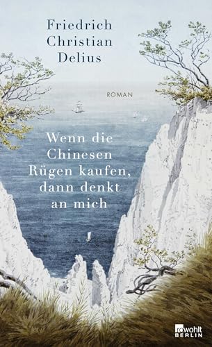 Wenn die Chinesen Rügen kaufen, dann denkt an mich Wenn die Chinesen Rügen kaufen, dann denkt an mich