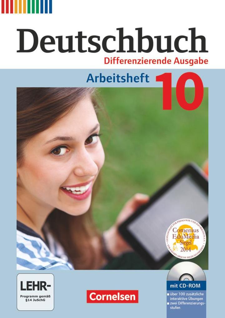 Deutschbuch 10. Schuljahr - Zu allen differenzierenden Ausgaben - Arbeitsheft mit Lösungen und Übungs-CD-ROM von Cornelsen Verlag GmbH