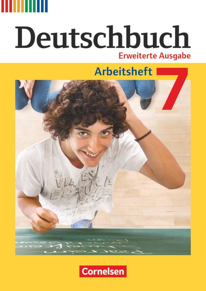 Deutschbuch 7. Schuljahr. Erweiterte Ausgabe - Arbeitsheft mit Lösungen von Cornelsen Verlag GmbH