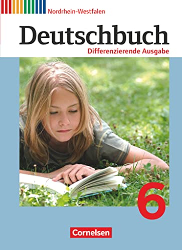 Deutschbuch - Differenzierende Ausgabe, Teil 6: Schulbuch (Deutschbuch - Sprach- und Lesebuch: Differenzierende Ausgabe Nordrhein-Westfalen 2011)