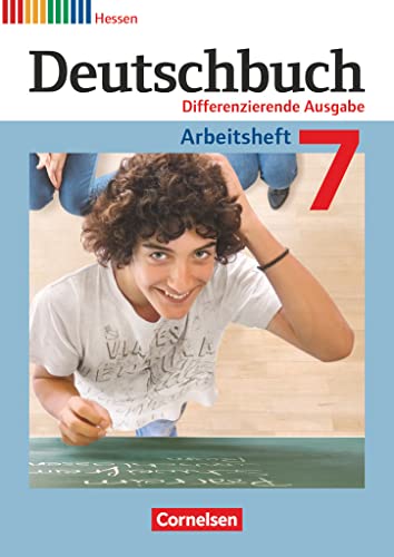 Deutschbuch - Sprach- und Lesebuch - Differenzierende Ausgabe Hessen 2011 - 7. Schuljahr: Arbeitsheft mit Lösungen von Cornelsen Verlag GmbH