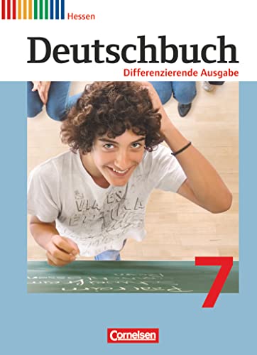 Deutschbuch - Sprach- und Lesebuch - Differenzierende Ausgabe Hessen 2011 - 7. Schuljahr: Schulbuch